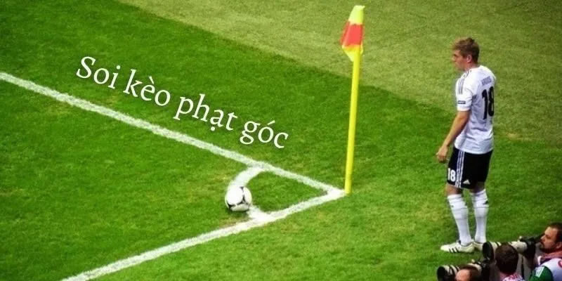 Hướng dẫn cách chơi Kèo phạt góc