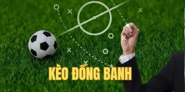 Tìm hiểu về Kèo đồng banh