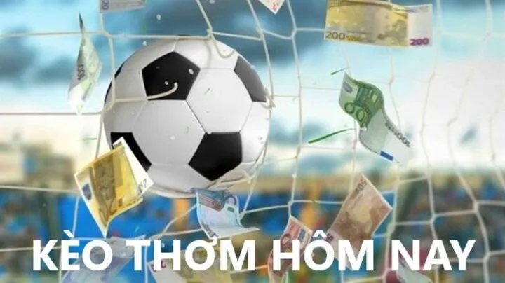 Cách nhận biết Kèo thơm hôm nay