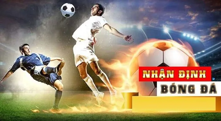 Nhận định kèo bóng - Cách soi kèo hiệu quả từ chuyên gia nhiều kinh nghiệm