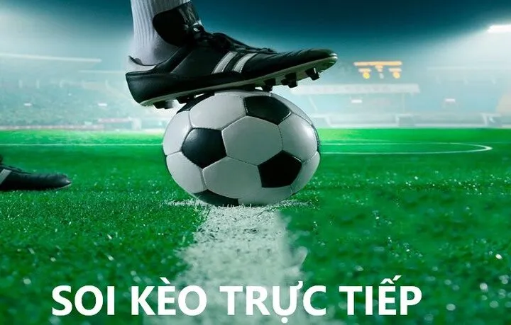 Hướng dẫn Soi kèo trực tiếp chuẩn nhất