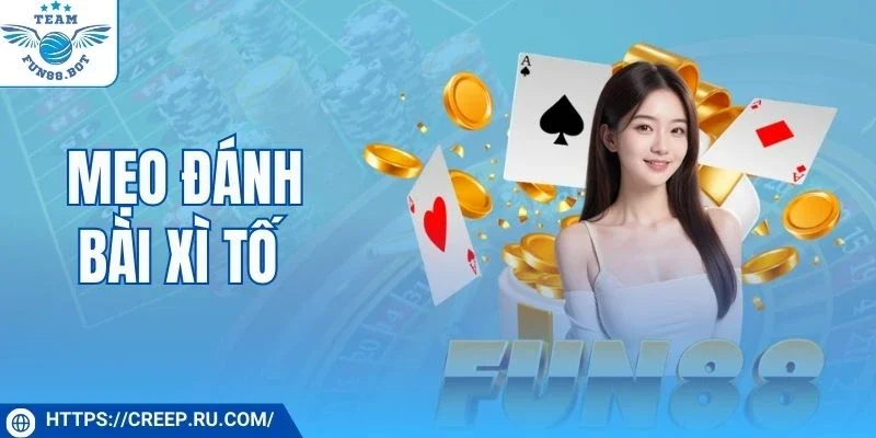 mẹo đánh xì tố