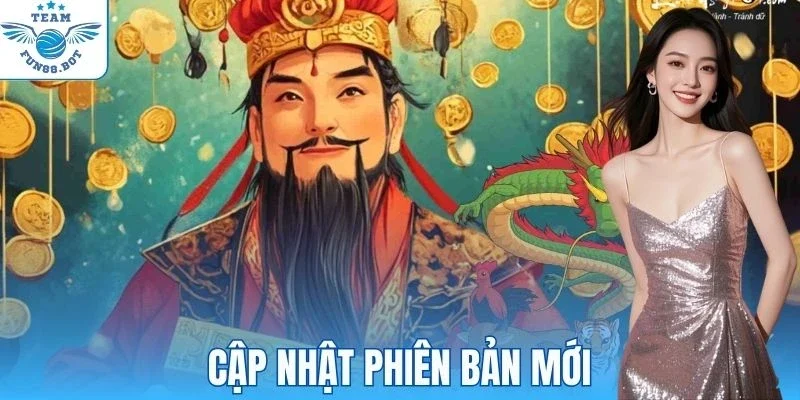 Phiên bản Thần Tài mới cập nhật tính năng đặc sắc