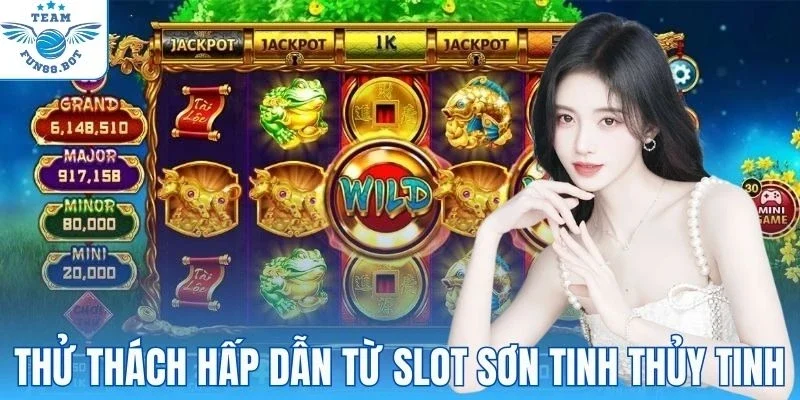 Sơn Tinh Thủy Tinh mang thử thách kịch tính